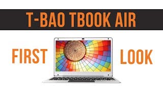 Tbao Tbook Air  Unboxing and First Impressions [upl. by Latsryk712]