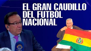 WILFREDO CAMACHO EL GRAN CAUDILLO DEL FÚTBOL NACIONAL  Entrevista a Wilfredo Camacho [upl. by Aitropal]