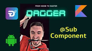 Dagger  Kotlin  Subcomponent 11 [upl. by Savina399]