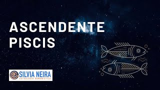 Ascendente PISCIS en la Carta Natal  Silvia Neira [upl. by Tdnaltroc]