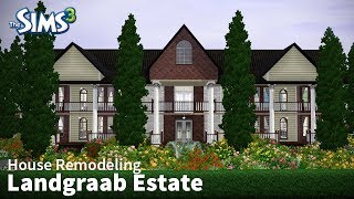 Landgraab Estate  The Sims 3 House Remodeling [upl. by Galvin979]