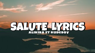 Alikiba Ft Rudeboy  Salute Official Lyric Video [upl. by Orravan182]