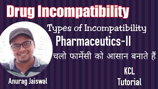 Drug Incompatibility  Pharmaceutics चलो फार्मेसी को आसान बनाते हैं [upl. by Retsevel926]