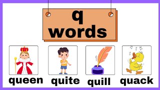 Letter Qq Words that START WITH letter q learn Alphabets Phonics q kids learning videosq words [upl. by Korb]