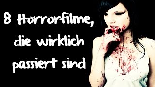 8 Horrorfilme die wirklich passiert sind  MythenAkte [upl. by Onivag425]