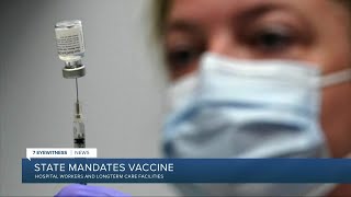 State mandates vaccine for healthcare workers in hospitals longterm care facilities [upl. by Pickard]