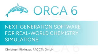 RealWorld Chemistry with ORCA  ORCA 6 Release Event  2 [upl. by Secunda489]