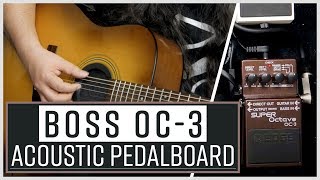 Acoustic Pedalboard With BOSS OC3 [upl. by Nedyrb]