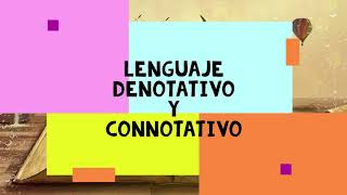 LENGUAJE DENOTATIVO Y CONNOTATIVO [upl. by Ethelyn]