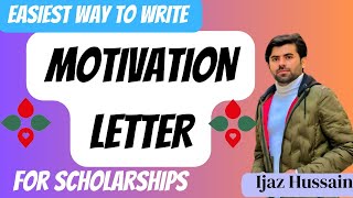 How to write best motivation Letter for ScholarshipStipendiumCSCErasmusIjazHussain [upl. by Aneelak]