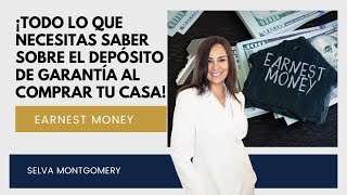 ¡Todo lo que Necesitas Saber sobre el Depósito de Garantía al Comprar Tu Casa Earnest Money [upl. by Pittman]