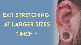 Ear Stretching at Larger Sizes [upl. by Teena]