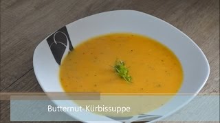 Butternut  Kürbissuppe [upl. by Otrebliw402]