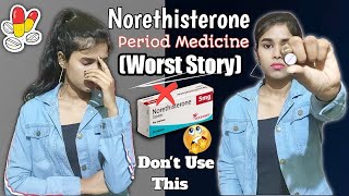 Norethisterone Tablet Review Period delay tabletSide effect amp Result Worst storyPeriodseries22 [upl. by Oirogerg553]