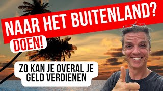 Wonen In Het Buitenland En Geld Verdienen Online Vanuit Huis [upl. by Stein819]