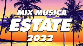 MUSICA ESTATE 2022 🏖️ TORMENTONI DELL ESTATE 2022 🔥 HIT DEL MOMENTO 2022 ❤️ TOP HITS ESTIVE 2022 [upl. by Jovitah]