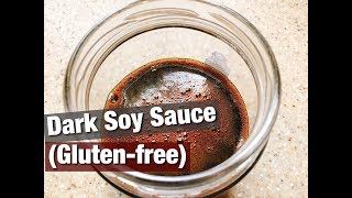 How To Make Dark Soy Sauce Gluten Free [upl. by Niatirb637]