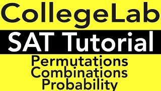 SAT Prep Math Review  Permutations Combinations amp Probability Tutorial [upl. by Acisseg525]