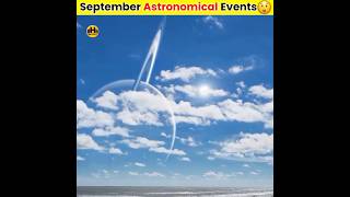 September Astronomical events 2024😲 part 2 shorts astronomicalevents space helpyn [upl. by Tahp]