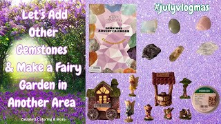 Let’s Add Other Gemstones amp Make a Fairy Garden in Another Area julyvlogmas Day 27 fairygarden [upl. by Anisirhc]