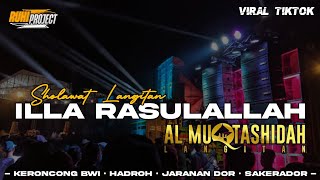 ILLA RASULALLAH  Dj Sholawat Langitan Al Muqtasidah  Keroncong Bwi • Hadroh • Jaranan Dor Horeg [upl. by Olia103]