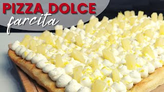 PIZZA DOLCE farcita  Pizza Mimosa con crema alla ricotta limone e ananas  Ricetta facile e golosa [upl. by Brink]