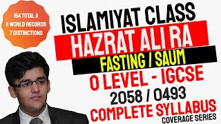 O Level and IGCSE Islamiyat Paper 2  Hazrat Ali RA  Fasting  Detailed Coverage of Both Chapters [upl. by Son469]