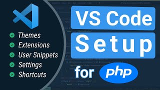 VSCode  The Complete Setup for PHP Development [upl. by Annehs]