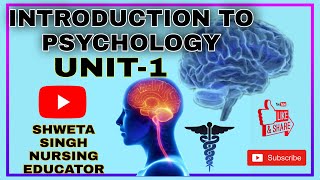 PSYCHOLOGY NURSING UNIT 1  BSC NURSING 1ST YEAR  SHWETA SINGH [upl. by Nnauol]