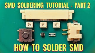 How To Solder SMD Correctly  Part 2 SMD Soldering Tutorial [upl. by Atram]