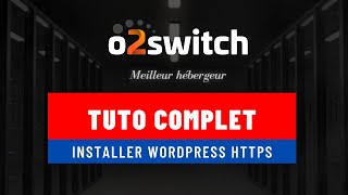 O2switch Tuto Meilleur Hébergeur  Comment créer et installer son site WordPress Facilement [upl. by Nalhsa]