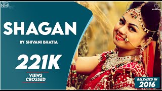 ShaganA Wedding Song Feat Shivani Bhatia II Official Video ll Namyoho Studios ll [upl. by Ardnusal331]