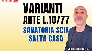 VARIANTI ANTE L 1077 Sanatoria SCIA  Salva Casa Definitivo [upl. by Malony873]