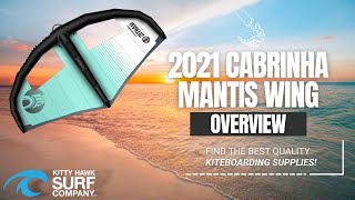 2021 Cabrinha Mantis Wing  Kite Overview [upl. by Einttirb]