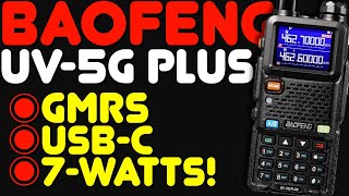 Baofeng UV5G PLUS Review  The New UV5G GMRS Radio from Baofeng Full Review And Power Test [upl. by Nairbal]