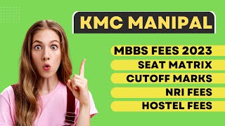 KMC Manipal MBBS Fees 2023  Cutoff Marks  Hostel and Mess [upl. by Kanter]