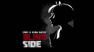 2WEI amp Edda Hayes  Blindside [upl. by Chery]