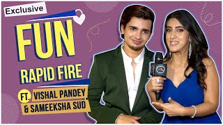 Vishal Pandey And Sameeksha Sud Fun Rapid Fire On Their Relationship  Exclusive [upl. by Shulock]