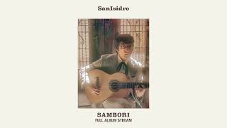 SanIsidro quotSAMBORIquot Full Album Stream [upl. by Uhn172]