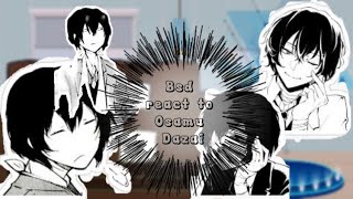 BSD react to Osamu Dazai…Reaction videoFt Original AUInspiredCredits to everyone [upl. by Yruama693]