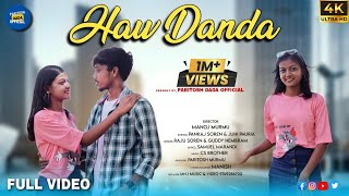 HAW DANDA NEW SANTHALI FULL VIDEO 2023 RAJU SOREN amp GUDDY HEMBROM PANKAJ SOREN amp JUHI PAURIA [upl. by Aicatsal]