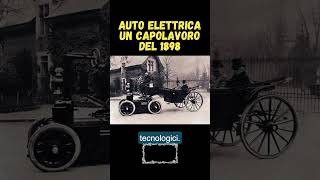 Auto Elettrica Un Capolavoro del 1898 [upl. by Nimajneb196]