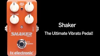 TC Electronic Shaker Vibrato Guitar Pedal [upl. by Ainnek137]