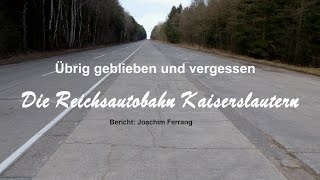 Die Reichsautobahn Kaiserslautern [upl. by Zhang]