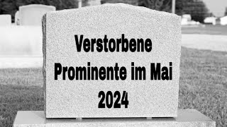 Verstorbene Prominente im Mai 2024 [upl. by Velick]