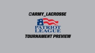 ArmyLacrosse Patriot League Tournament Preview [upl. by Initirb]