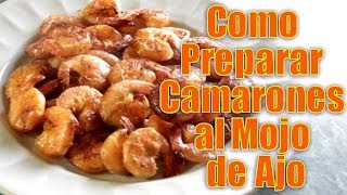 Camarones al Mojo de Ajo  Recetas en Casayfamiliatv [upl. by Obidiah]