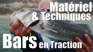 COMMENT PECHER le bar en traction  Technique et Matériel [upl. by Abott]