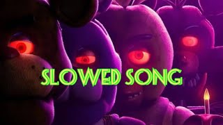 Five Nigths Atts Freddys Movie Song SlowedReved [upl. by Averyl]