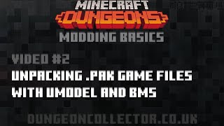 Minecraft Dungeons  How to Unpack PAK files with Umodel and BMS  Basic Modding Series Video 2 [upl. by Merchant]